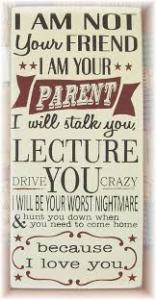 Your Parent Not Your Friend